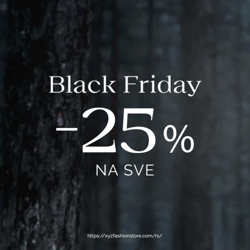 XYZ donosi najekskluzivniji Black Friday i 25% popusta na cjelokupnu kupovinu